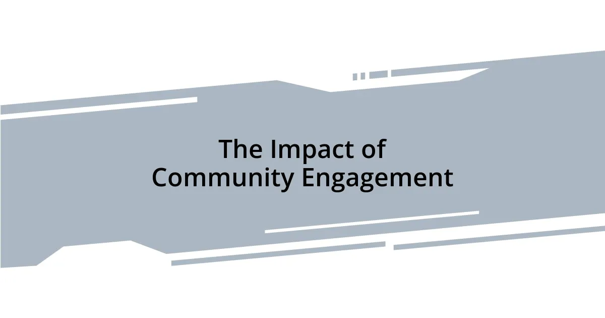 The Impact of Community Engagement