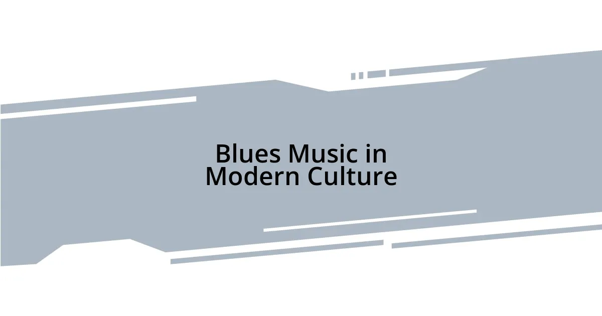 Blues Music in Modern Culture