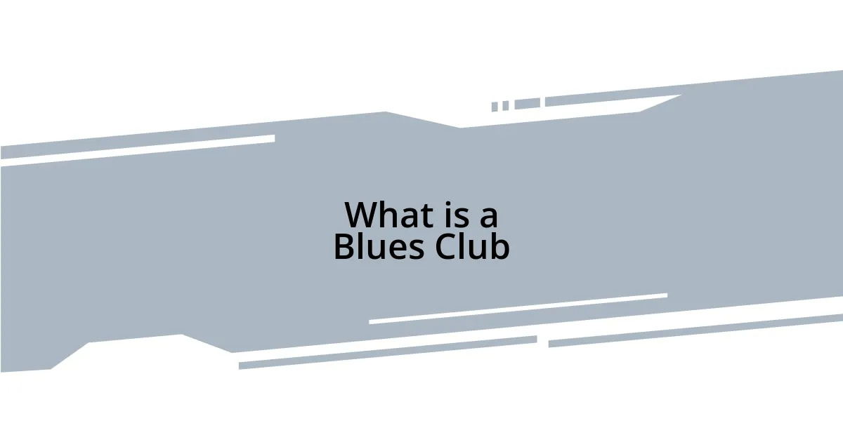 What is a Blues Club