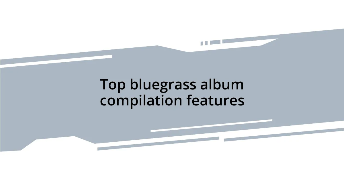 Top bluegrass album compilation features